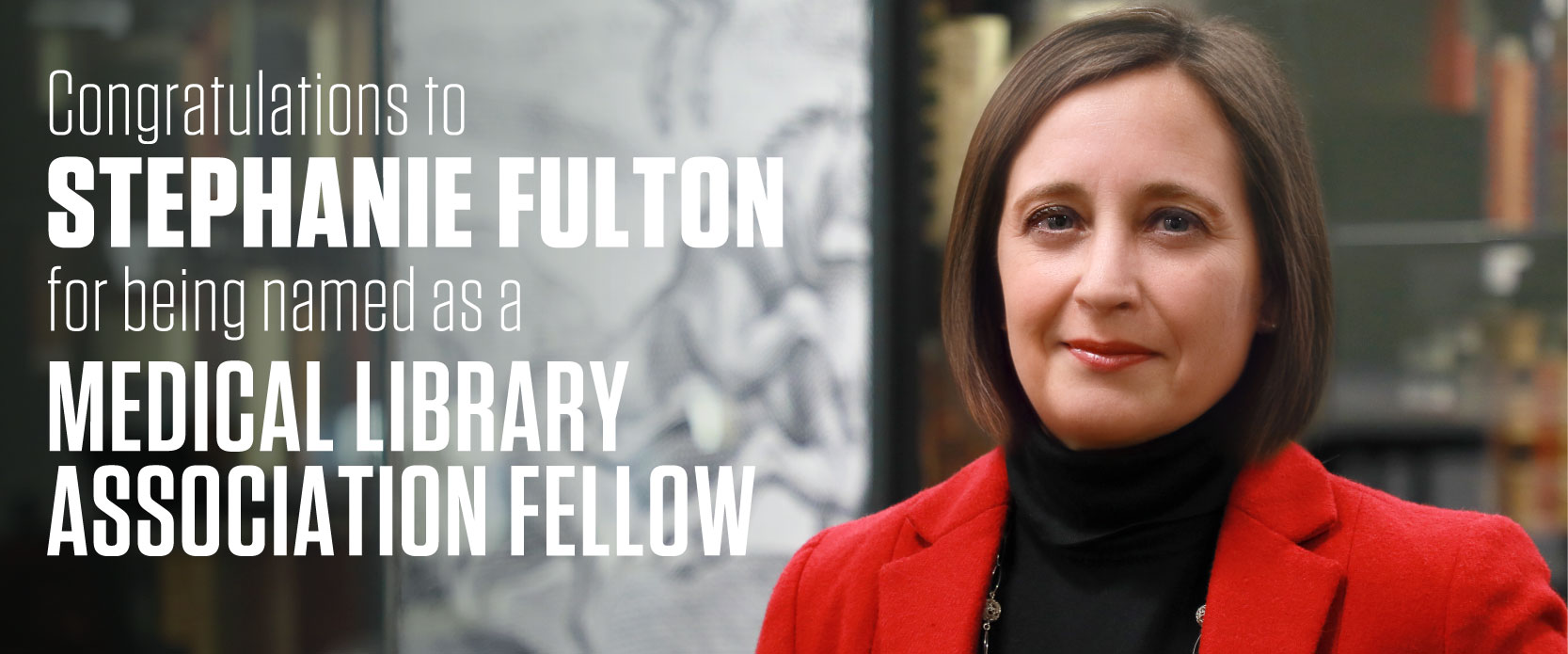 Congratulations to Stephanie Fulton for being named as a Medical Library Association Fellow